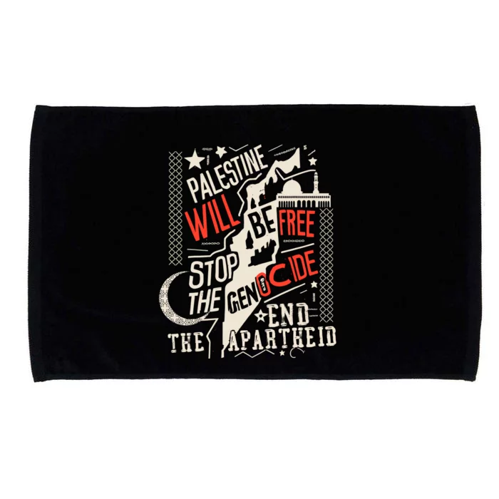 Palestine Will Be Free Stop The Genocide End The Apartheid Microfiber Hand Towel