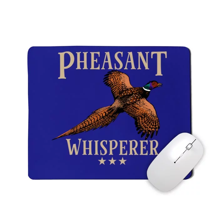 Pheasant Whisperer Beautiful Pheasant Design Funny Gift Mousepad