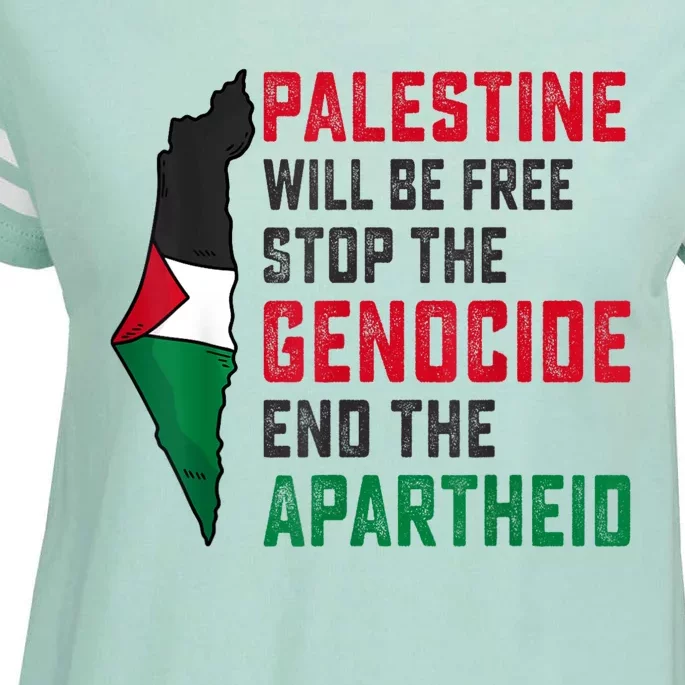 Palestine Will Be Free Stop The Genocide End The Apartheid Enza Ladies Jersey Football T-Shirt