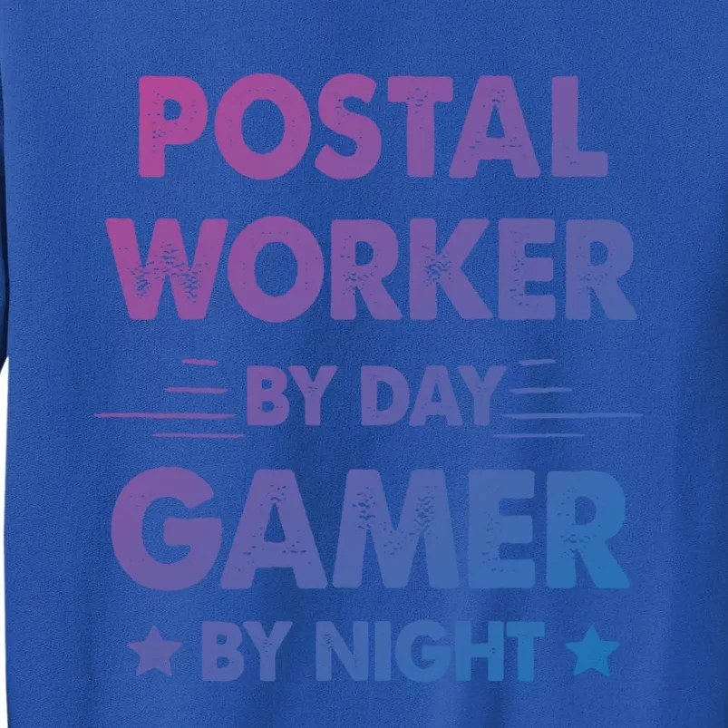 Postal Worker By Day Gamer By Night Great Gift Tall Sweatshirt