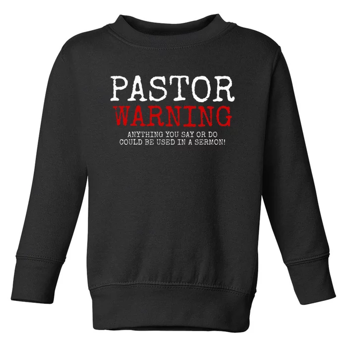 Pastor Warning Church Religious Faith Jesus Funny Christian Toddler Sweatshirt