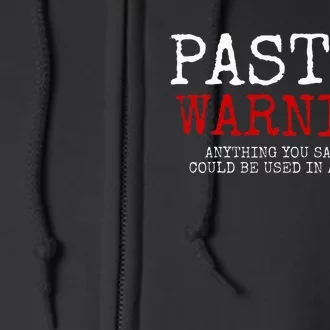 Pastor Warning Church Religious Faith Jesus Funny Christian Full Zip Hoodie