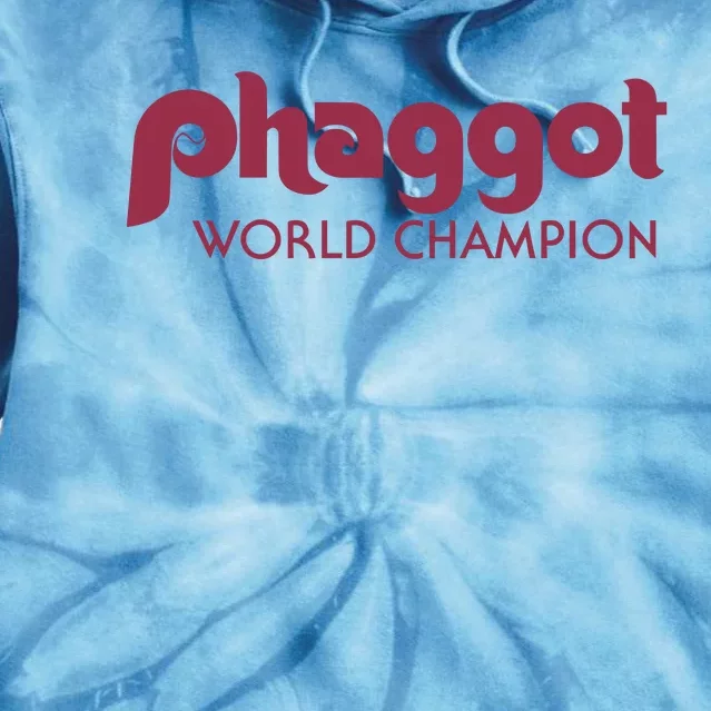 Phaggot World Champion Tie Dye Hoodie