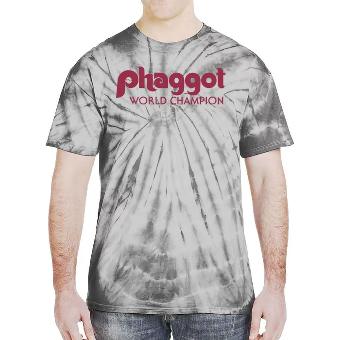 Phaggot World Champion Tie-Dye T-Shirt