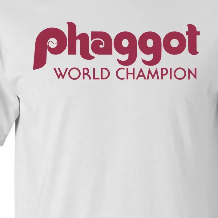 Phaggot World Champion Tall T-Shirt