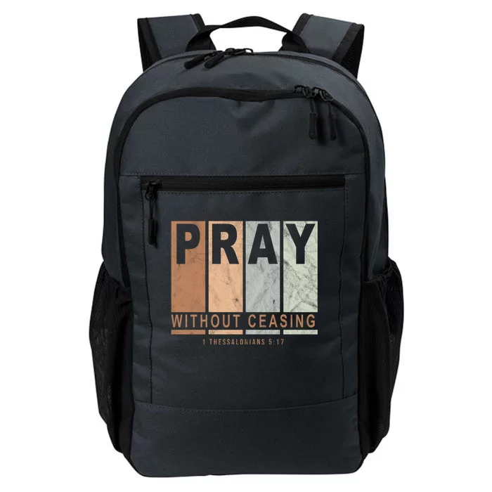 Pray Without Ceasing Thessalonians 5:17 Daily Commute Backpack