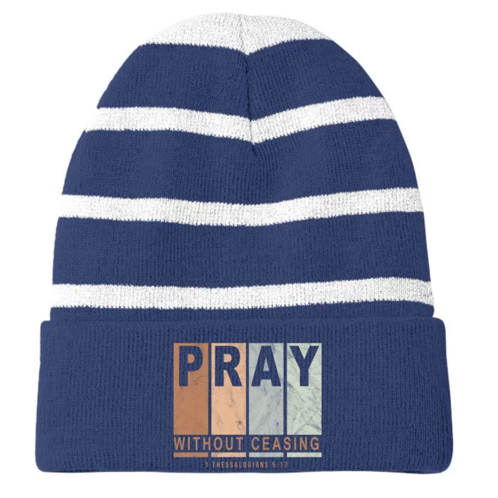 Pray Without Ceasing Thessalonians 5:17 Striped Beanie with Solid Band