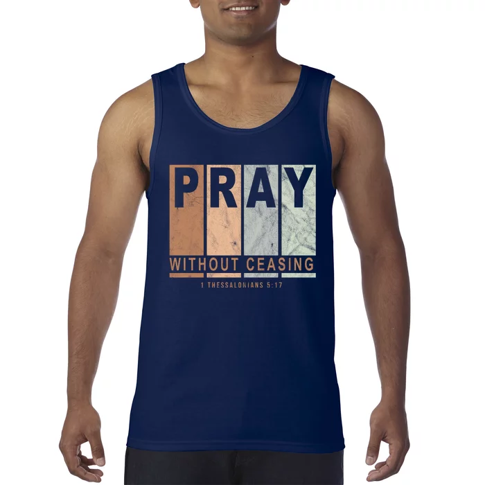 Pray Without Ceasing Thessalonians 5:17 Tank Top