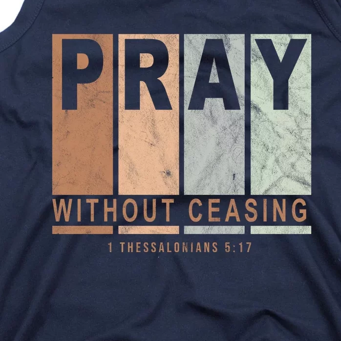 Pray Without Ceasing Thessalonians 5:17 Tank Top