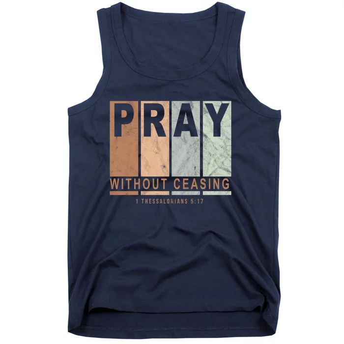 Pray Without Ceasing Thessalonians 5:17 Tank Top