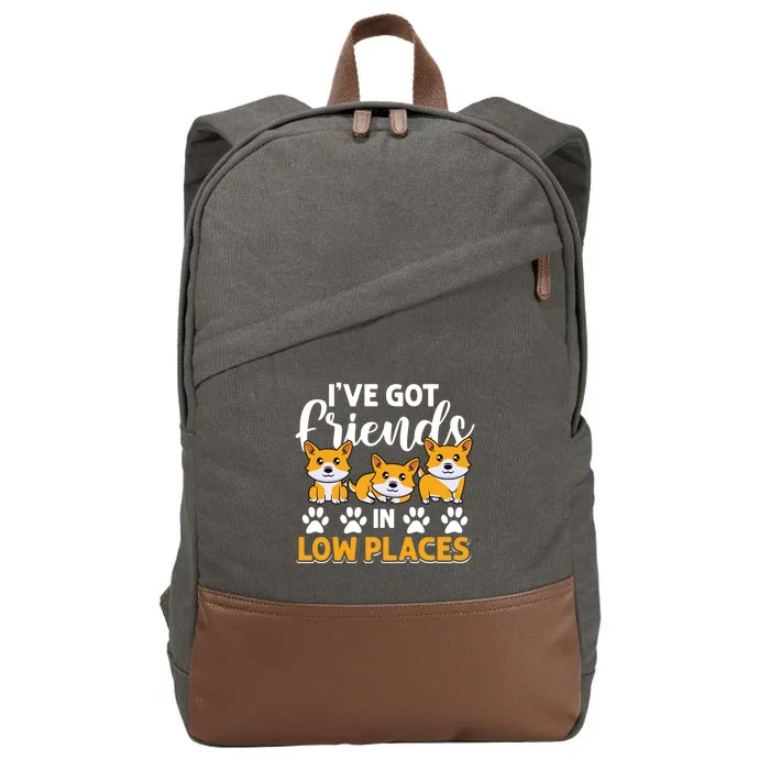 Pembroke Welsh Corgi Gift I've Got Friends In Low Places Gift Cotton Canvas Backpack