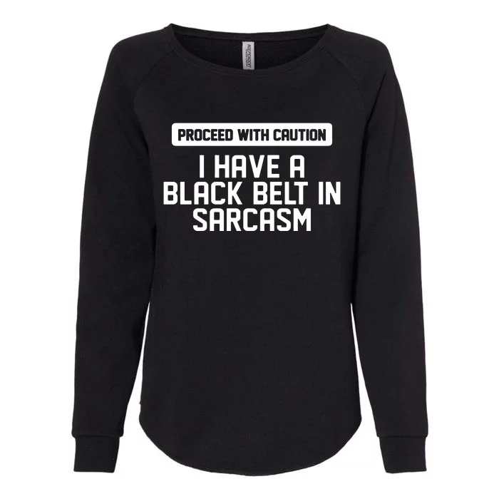 Proceed With Caution Womens California Wash Sweatshirt