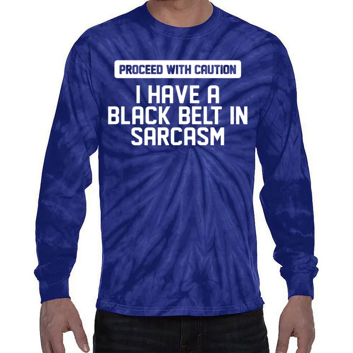 Proceed With Caution Tie-Dye Long Sleeve Shirt