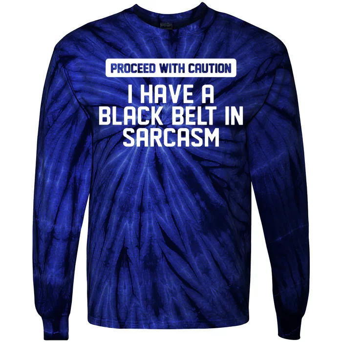 Proceed With Caution Tie-Dye Long Sleeve Shirt