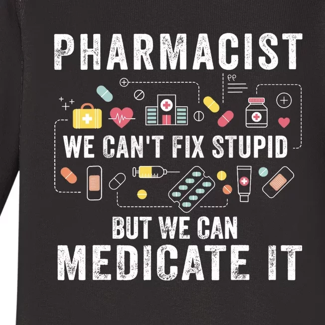 Pharmacist We Can't Fix Stupid Pharmacy Student Gifts Baby Long Sleeve Bodysuit