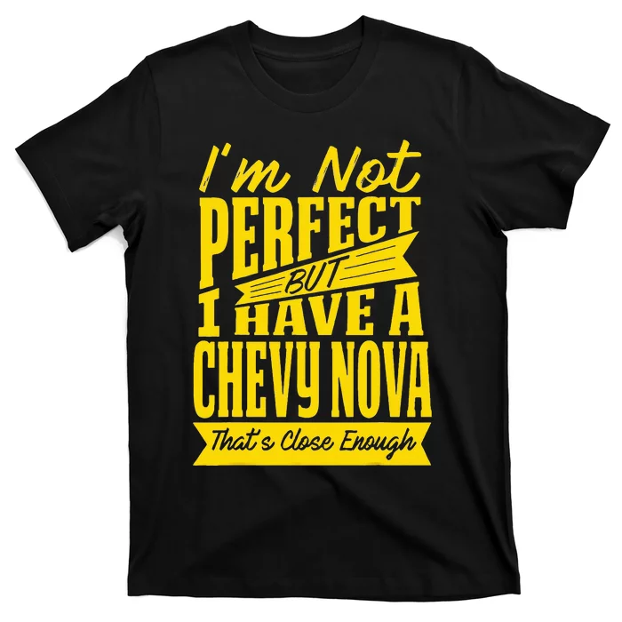 Perfect With C.H.E.V.Y N.O.V.A T-Shirt