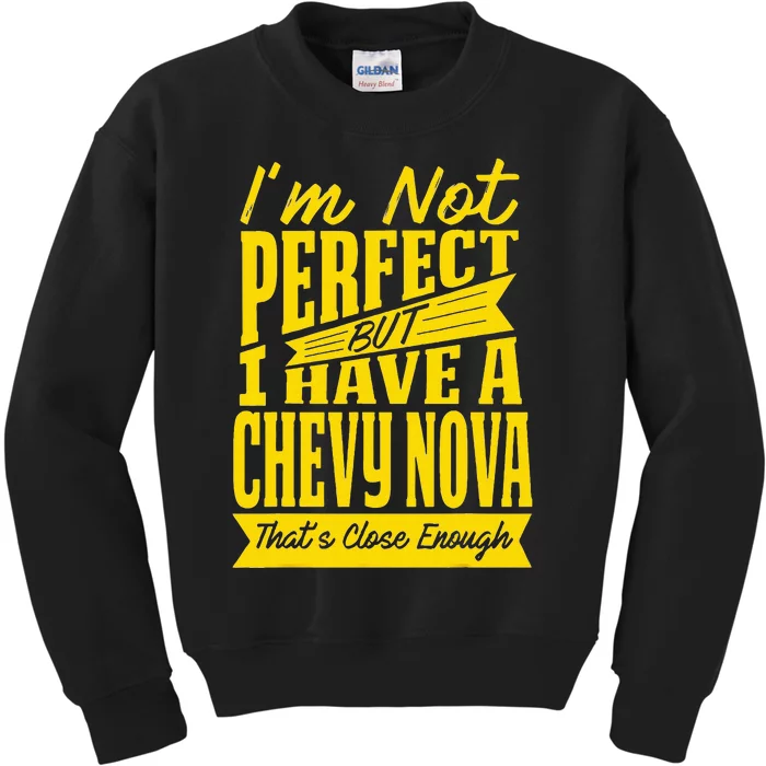 Perfect With C.H.E.V.Y N.O.V.A Kids Sweatshirt