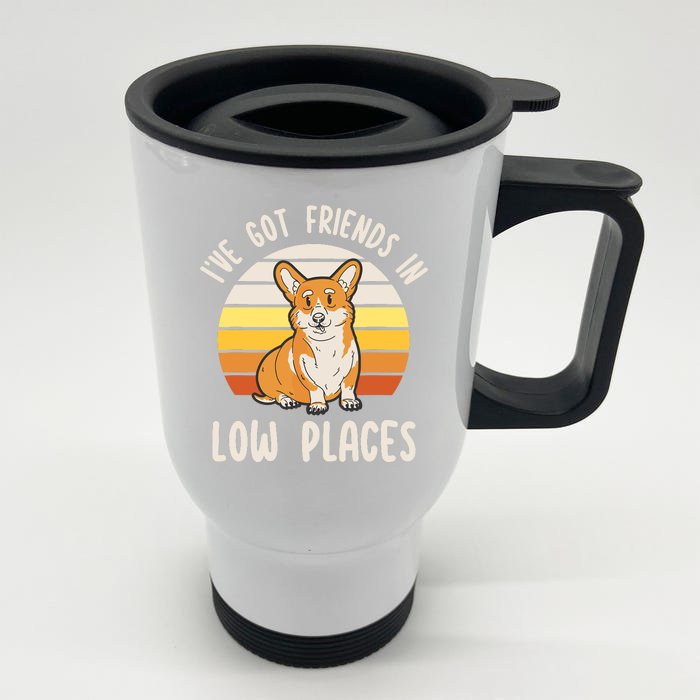 Pembroke Welsh Corgi Dog Ive Got Friends In Low Places Front & Back Stainless Steel Travel Mug