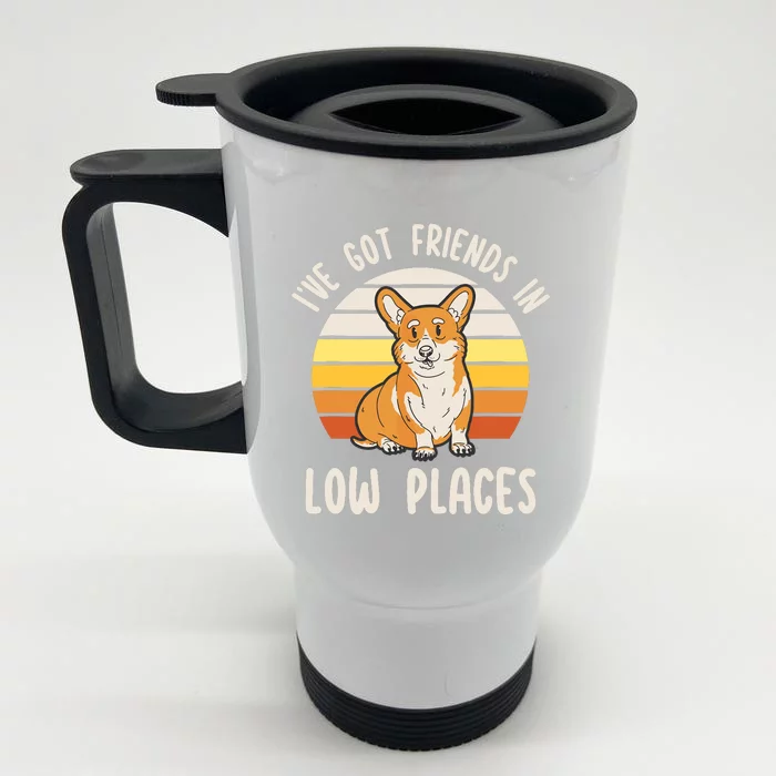 Pembroke Welsh Corgi Dog Ive Got Friends In Low Places Front & Back Stainless Steel Travel Mug