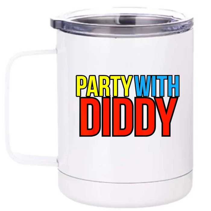 Party With Diddy Gift Front & Back 12oz Stainless Steel Tumbler Cup