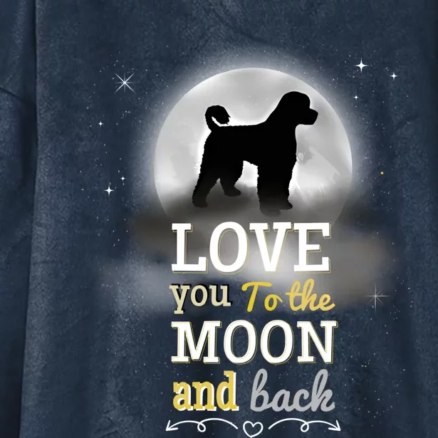 Portuguese Water Dog Love To The Moon Gift Hooded Wearable Blanket