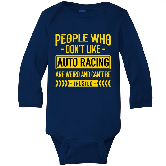 People Who Don't Like People Who Don't Like Auto Racing Gift Baby Long Sleeve Bodysuit