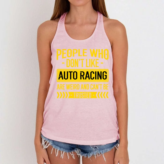 People Who Don't Like People Who Don't Like Auto Racing Gift Women's Knotted Racerback Tank