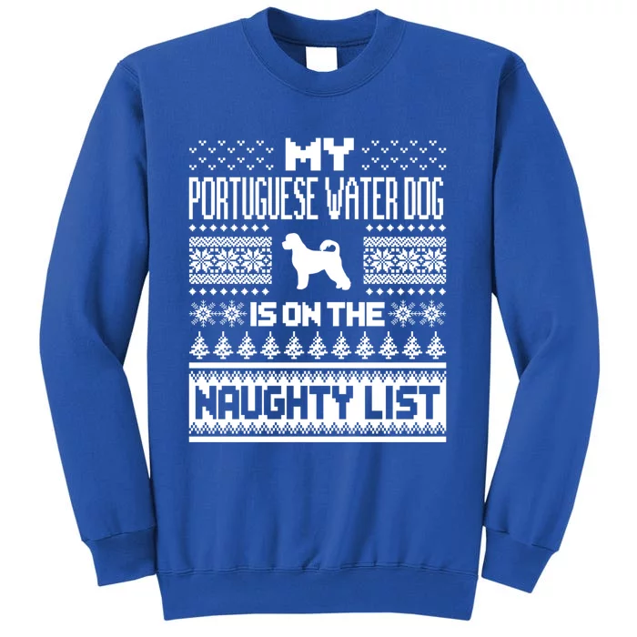 Portuguese Water Dog On Naughty List Dog Ugly Christmas Gift Tall Sweatshirt