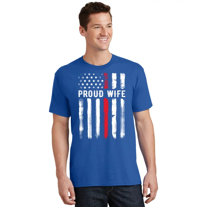 Proud Wife Firefighter Husband Thin Red Line American Flag Gift T-Shirt