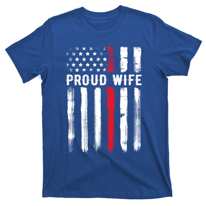 Proud Wife Firefighter Husband Thin Red Line American Flag Gift T-Shirt