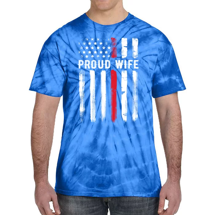 Proud Wife Firefighter Husband Thin Red Line American Flag Gift Tie-Dye T-Shirt