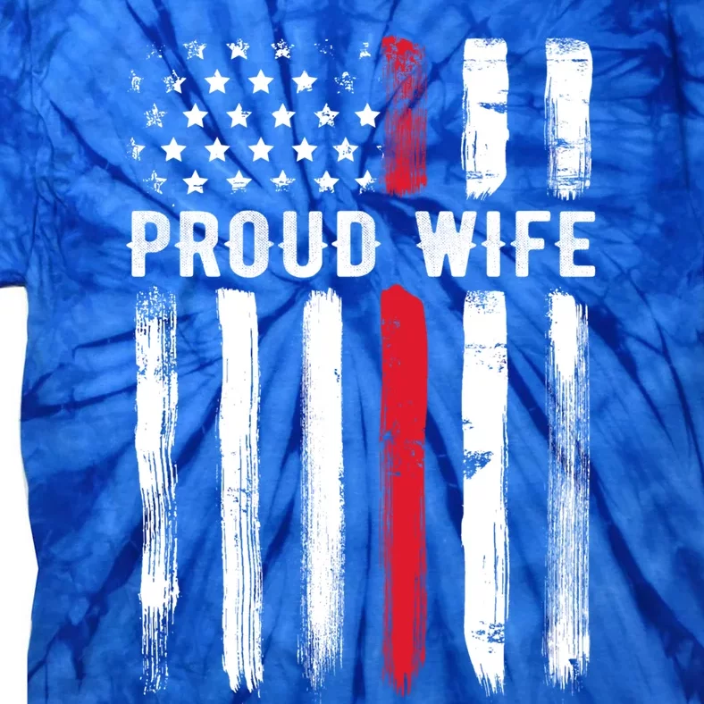 Proud Wife Firefighter Husband Thin Red Line American Flag Gift Tie-Dye T-Shirt