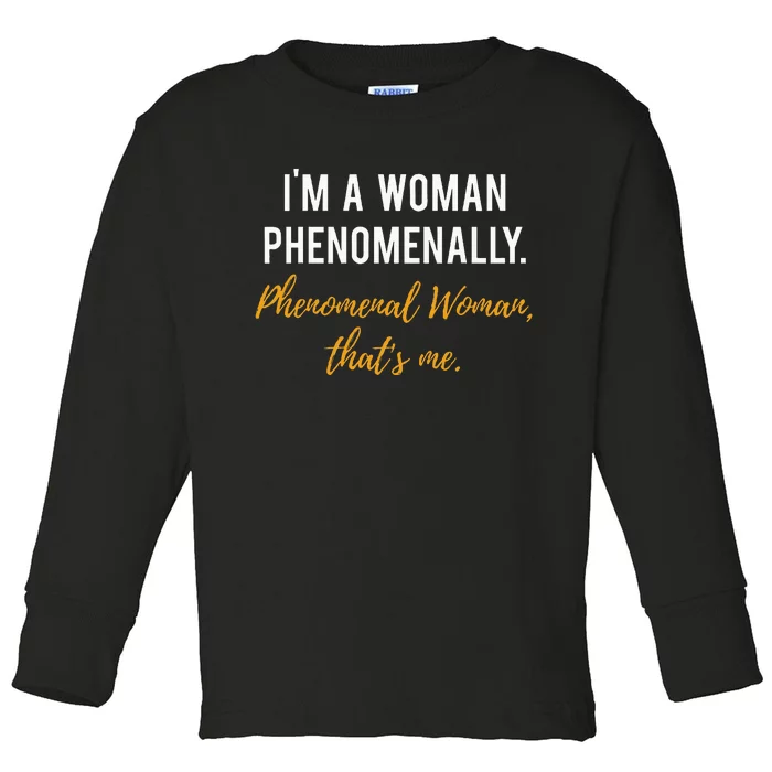 Phenomenal Womam Feminist Toddler Long Sleeve Shirt