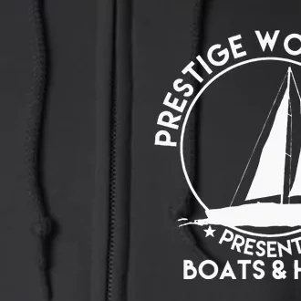 Prestige Worldwide Funny Cool Boats And Hoes Full Zip Hoodie