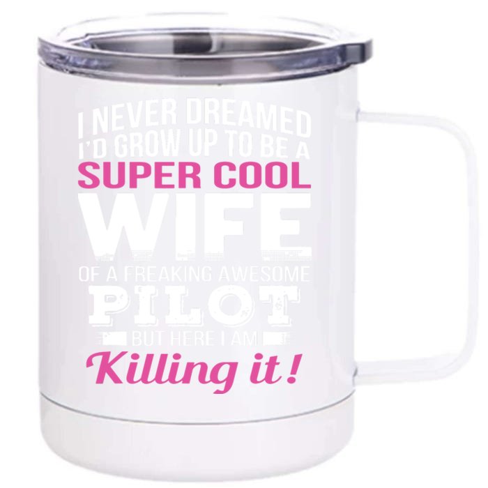 Pilots Wife Funny Gift For Wife Of Pilot Front & Back 12oz Stainless Steel Tumbler Cup