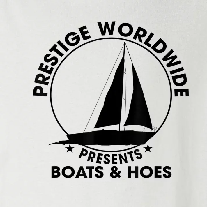 Prestige Worldwide Funny Cool Boats And Hoes Toddler Long Sleeve Shirt