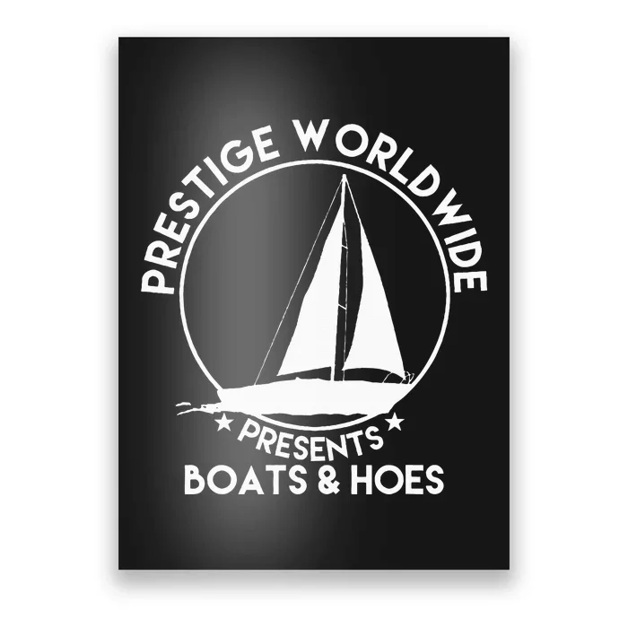 Prestige Worldwide Funny Cool Boats And Hoes Poster