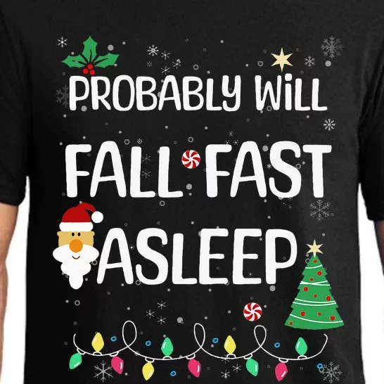 Probably will Fall Fast Asleep Christmas Day Family Pajama Set