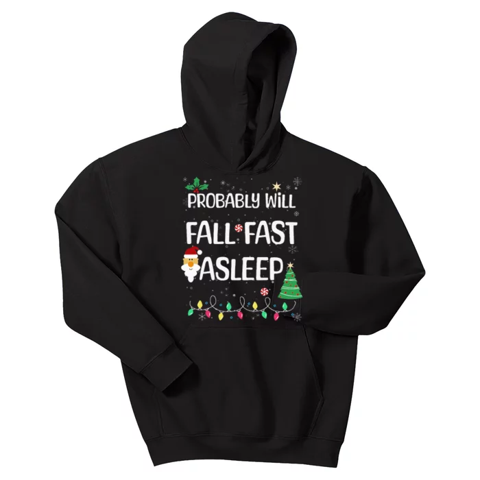 Probably will Fall Fast Asleep Christmas Day Family Kids Hoodie