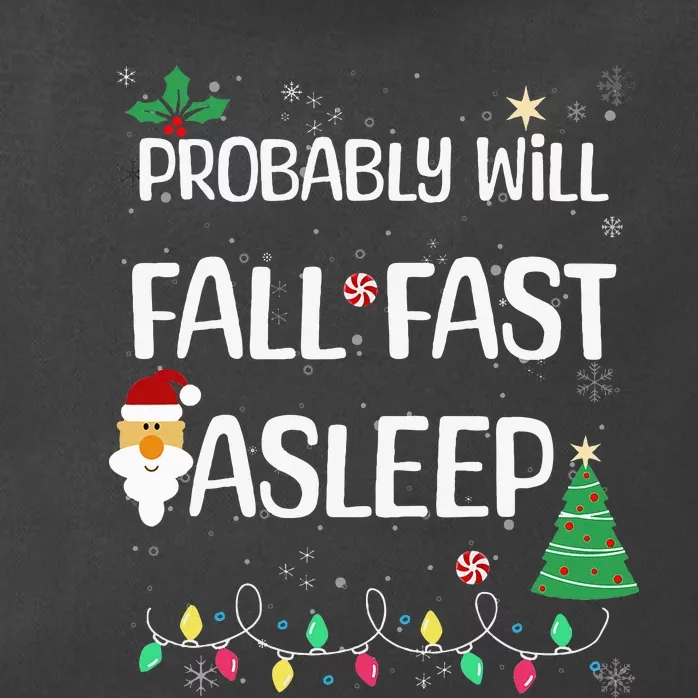 Probably will Fall Fast Asleep Christmas Day Family Zip Tote Bag