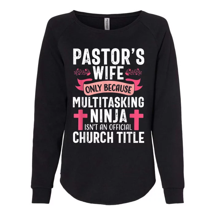 Pastor Wife Funny Ninja Christian Church Appreciation Womens California Wash Sweatshirt