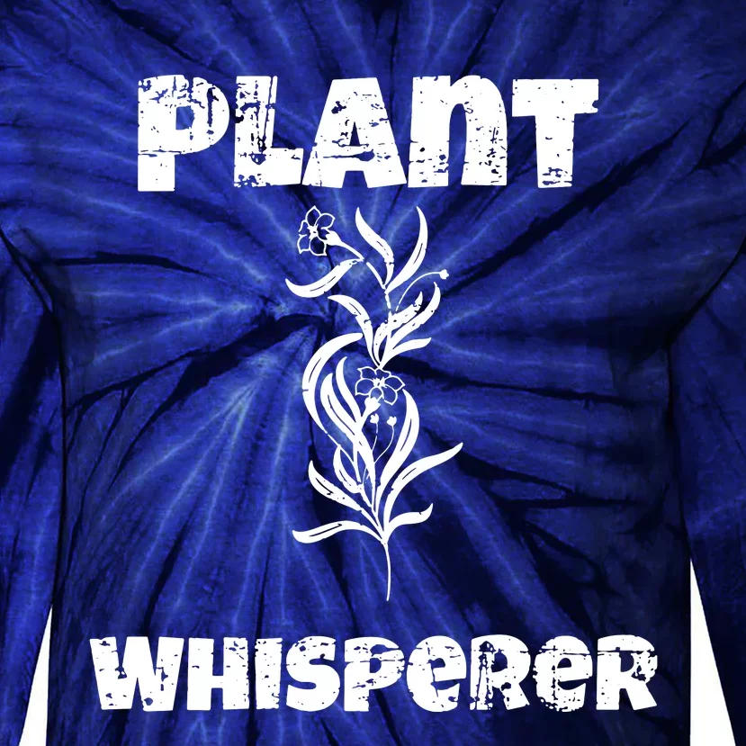 Plant Whisperer Funny Tie-Dye Long Sleeve Shirt