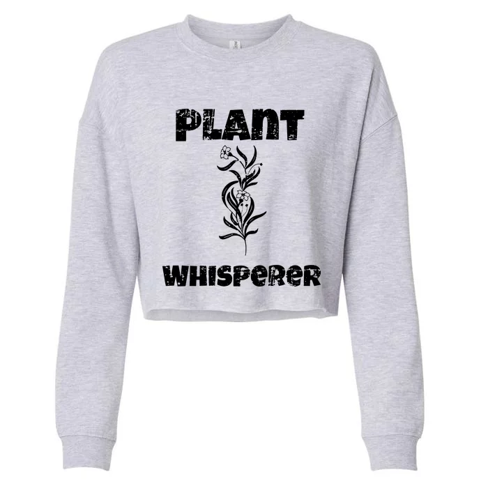 Plant Whisperer Funny Cropped Pullover Crew