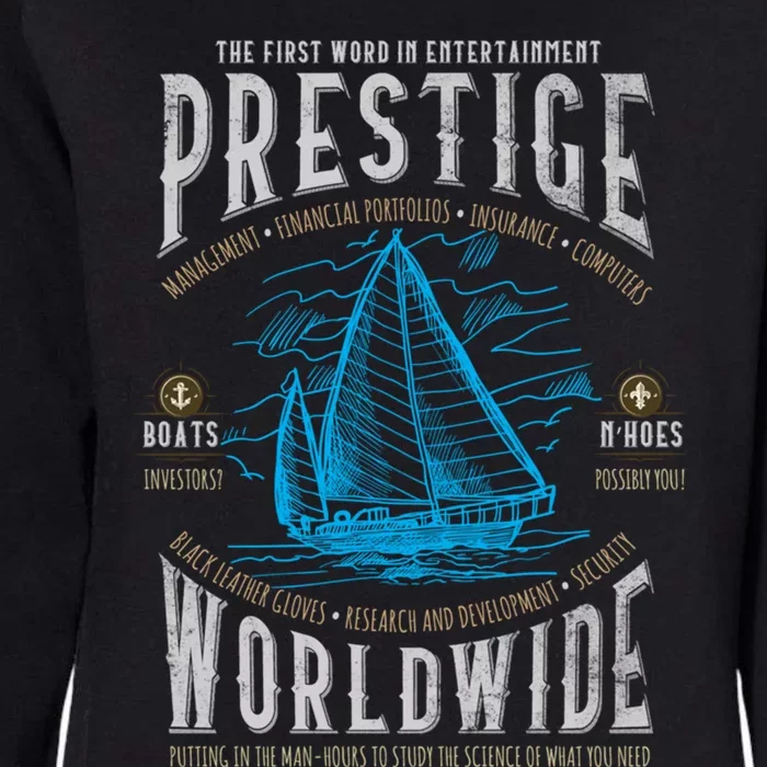 Prestige Worldwide Funny Step Brothers Boats Graphic Funny Gift Womens California Wash Sweatshirt