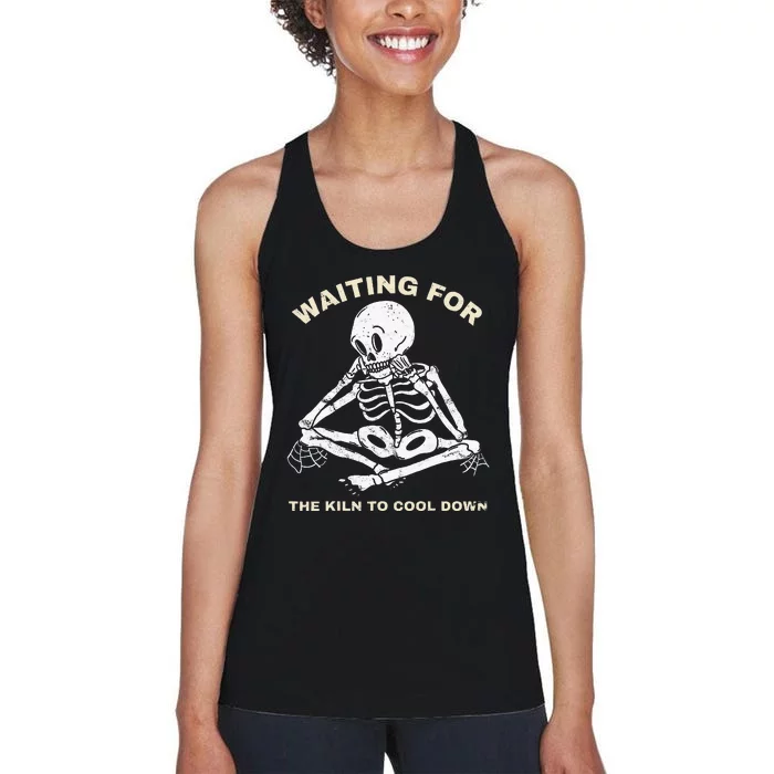 Pottery Waiting for the Kiln To Cool Down Funny Pottery Women's Racerback Tank