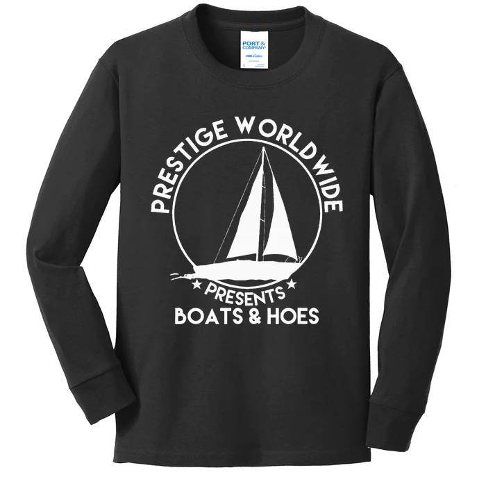 Prestige Worldwide Funny Cool Boats And Hoes Kids Long Sleeve Shirt