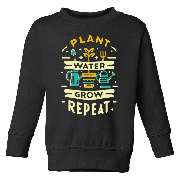 Plant Water Grow Repeat Toddler Sweatshirt