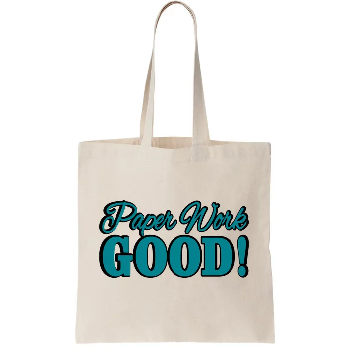 Paper Work Good Tote Bag