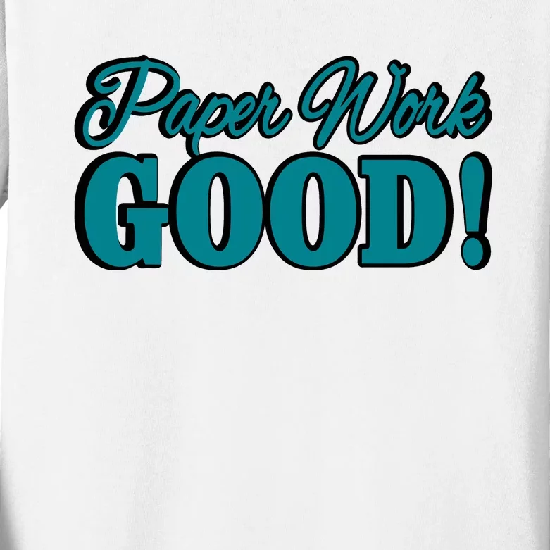 Paper Work Good Kids Long Sleeve Shirt