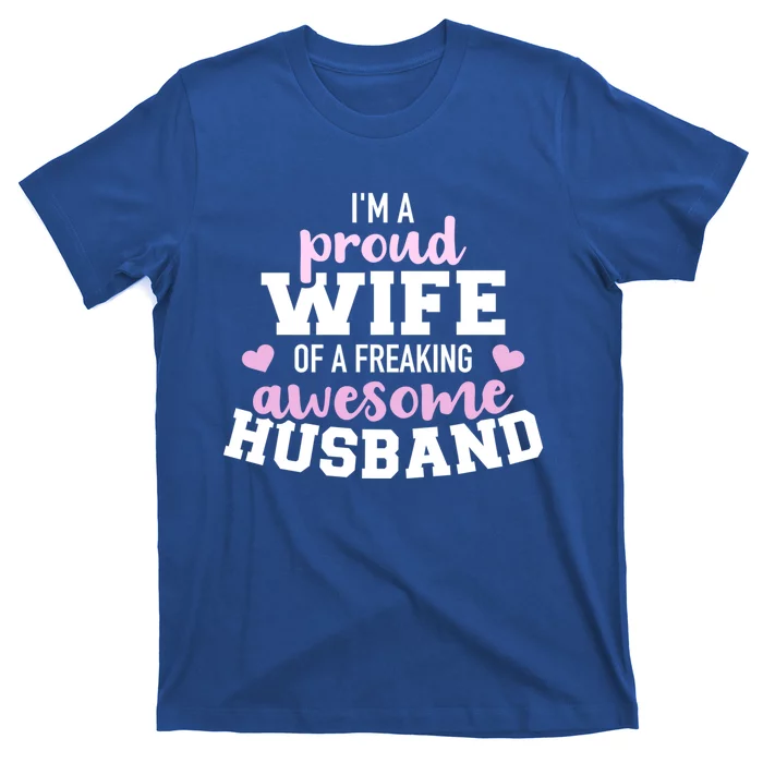 Proud Wife Husband Wedding Anniversary Meaningful Gift T-Shirt